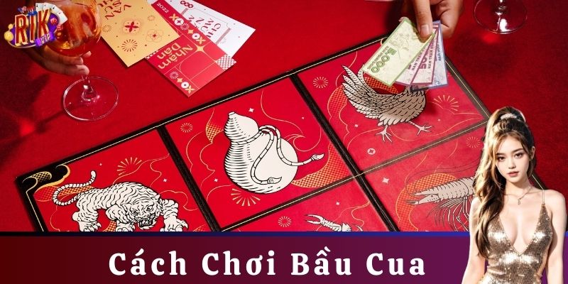 Những điều cần lưu ý trong cách chơi bầu cua