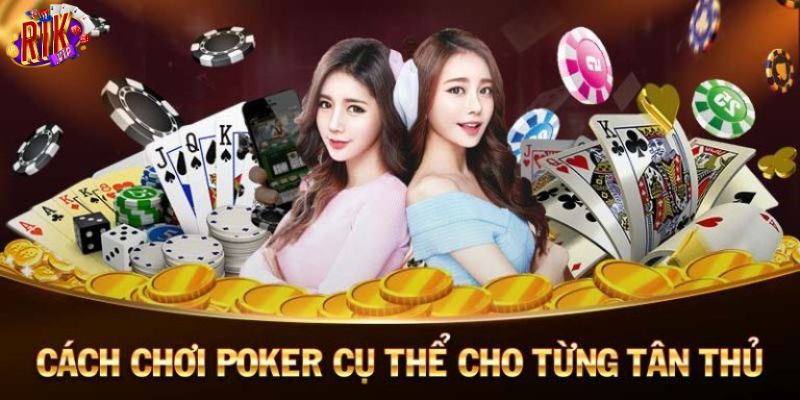 Cách chơi Texas poker cho người mới