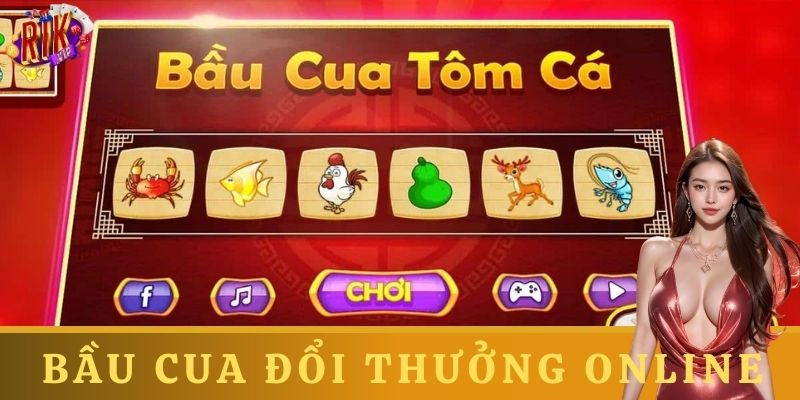 Tổng quan về bầu cua đổi thưởng online