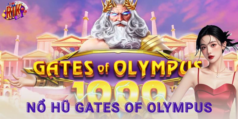 Tổng quan về nổ hũ Gates of Olympus
